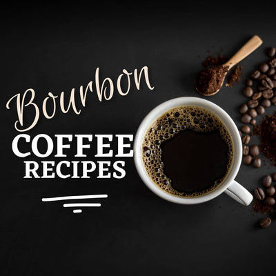 Bourbon Coffee Recipes