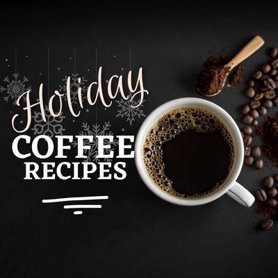 Holiday Coffee Recipes