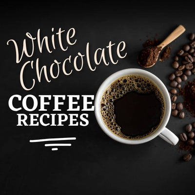 White Chocolate Coffee Recipes